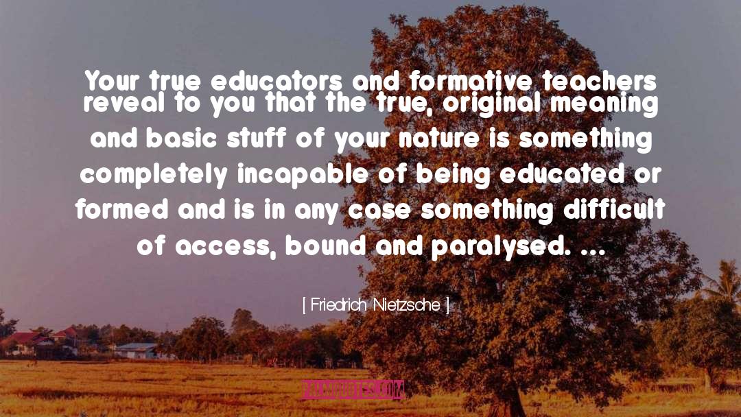 Educators quotes by Friedrich Nietzsche