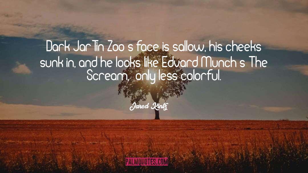 Edvard Munch quotes by Jarod Kintz