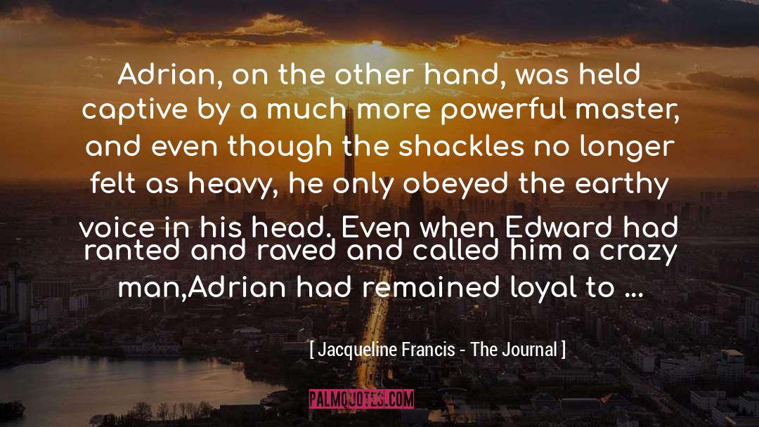 Edward Blythe quotes by Jacqueline Francis - The Journal