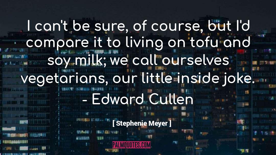 Edward Cullen quotes by Stephenie Meyer