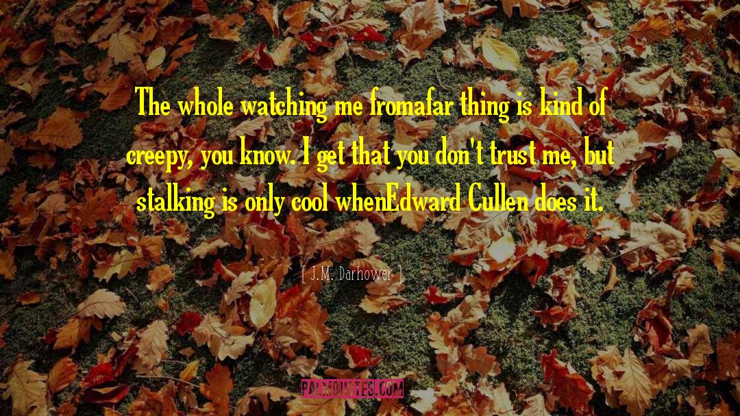 Edward Cullen quotes by J.M. Darhower