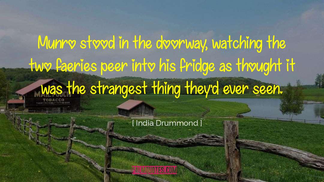 Edward Drummond quotes by India Drummond