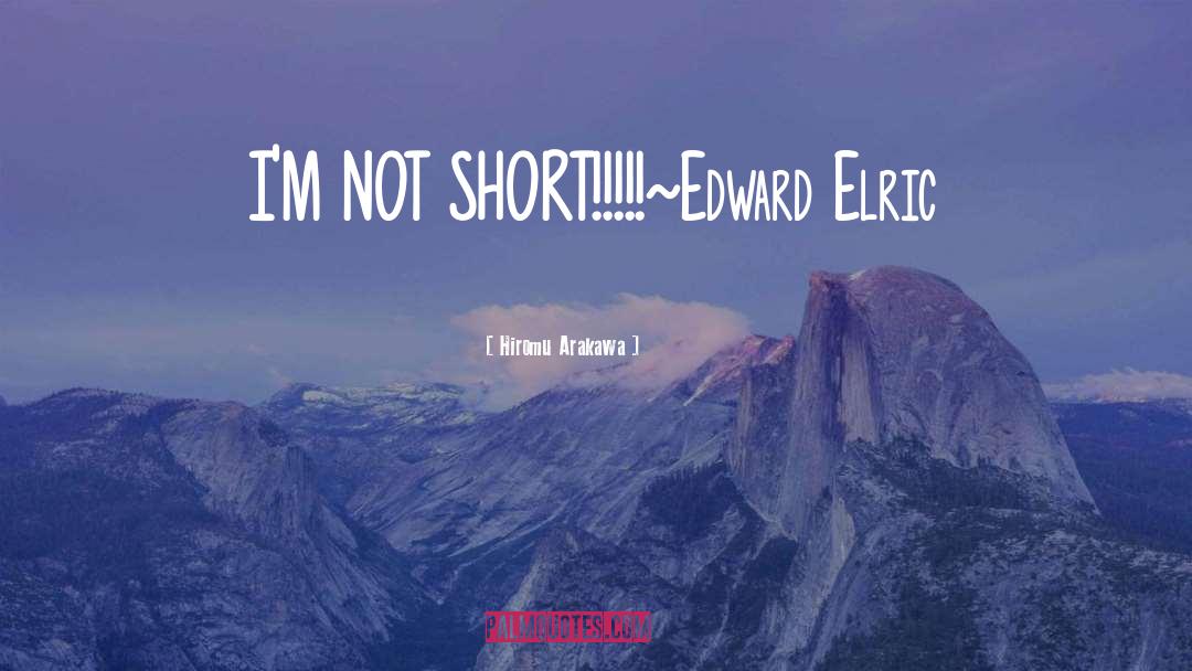 Edward Elric quotes by Hiromu Arakawa
