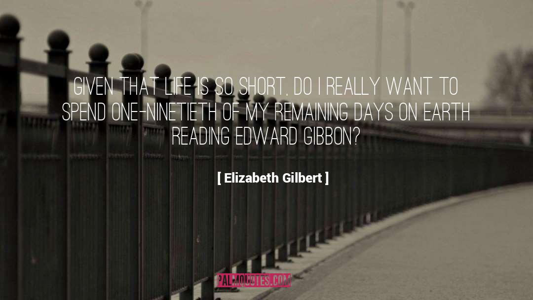 Edward Gibbon quotes by Elizabeth Gilbert