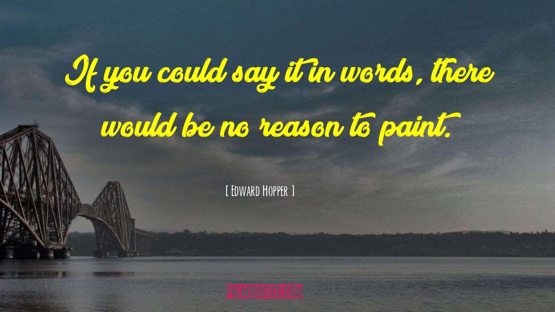 Edward Hopper quotes by Edward Hopper