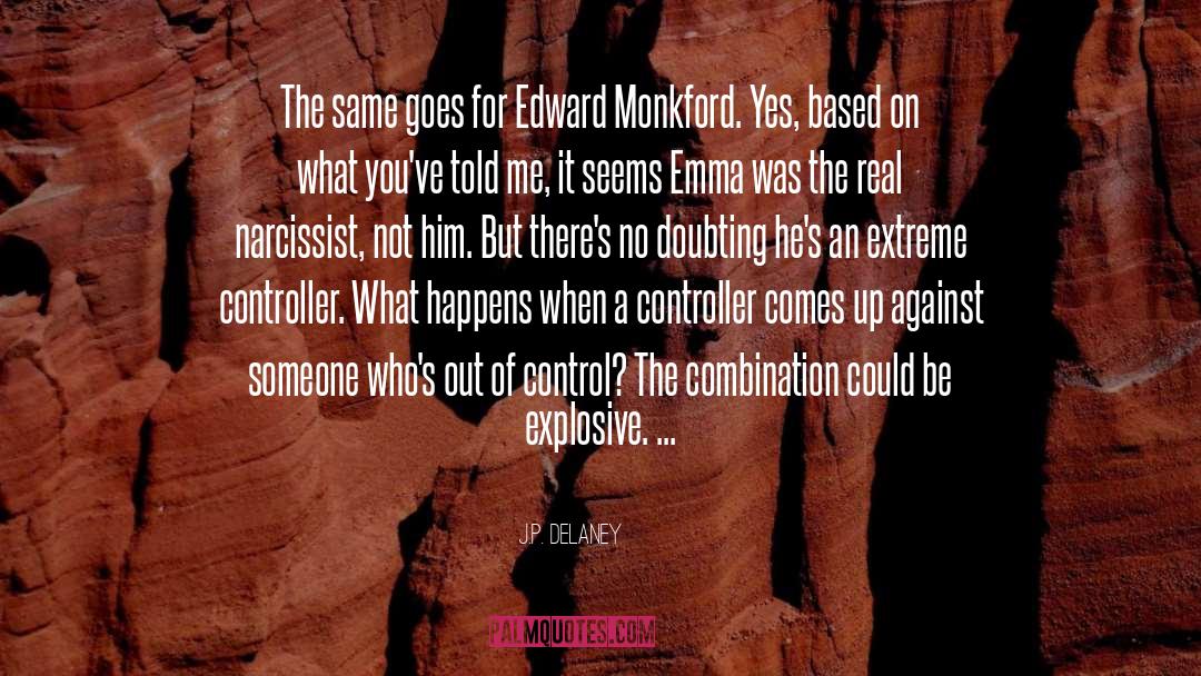 Edward Monkford quotes by J.P. Delaney