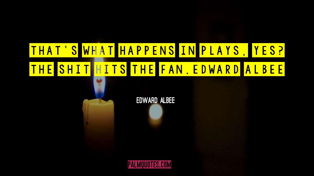 Edward Partridge Quote quotes by Edward Albee