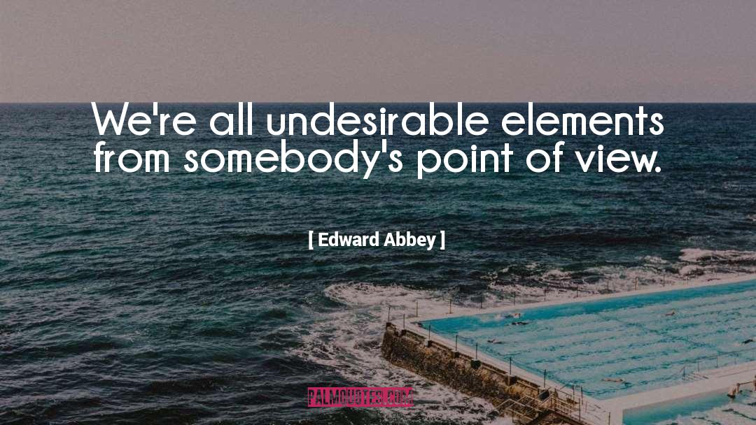 Edward quotes by Edward Abbey