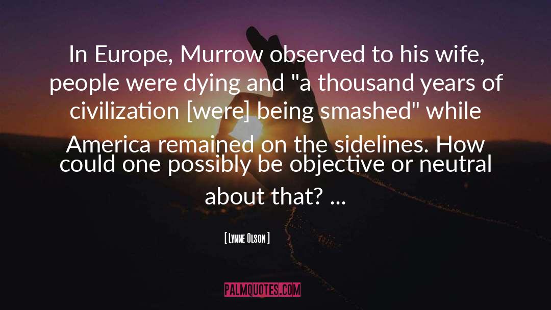 Edward R Murrow quotes by Lynne Olson