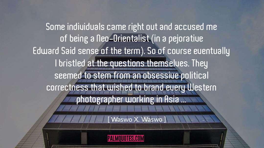 Edward Said Orientalism quotes by Waswo X. Waswo