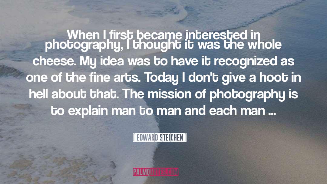 Edward Steichen quotes by Edward Steichen