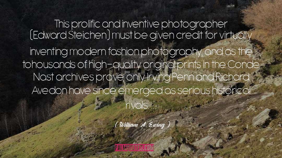 Edward Steichen quotes by William A. Ewing