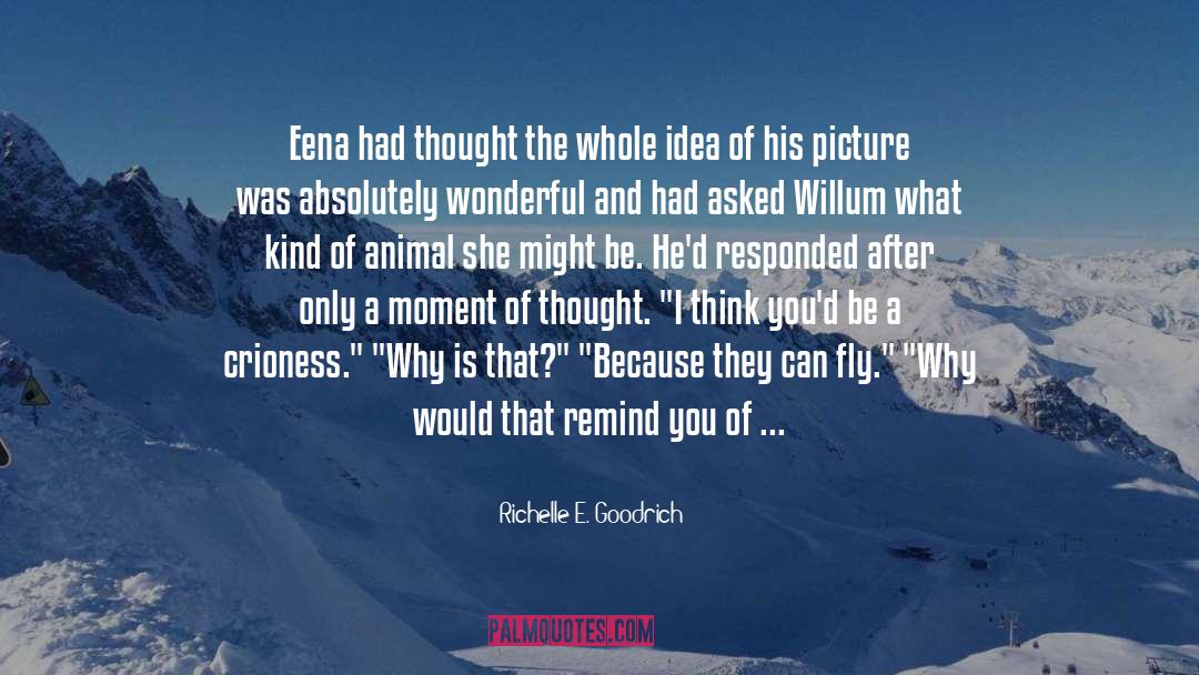 Eena quotes by Richelle E. Goodrich