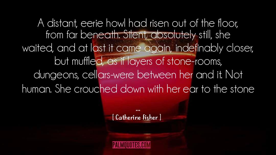 Eerie quotes by Catherine Fisher