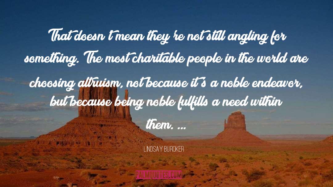 Effe Tive Altruism quotes by Lindsay Buroker