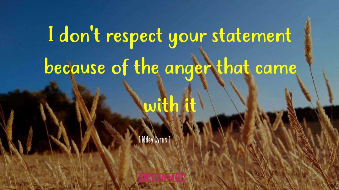 Effect Of Anger quotes by Miley Cyrus