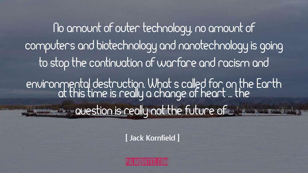 Effect Of Computers On Humanity quotes by Jack Kornfield