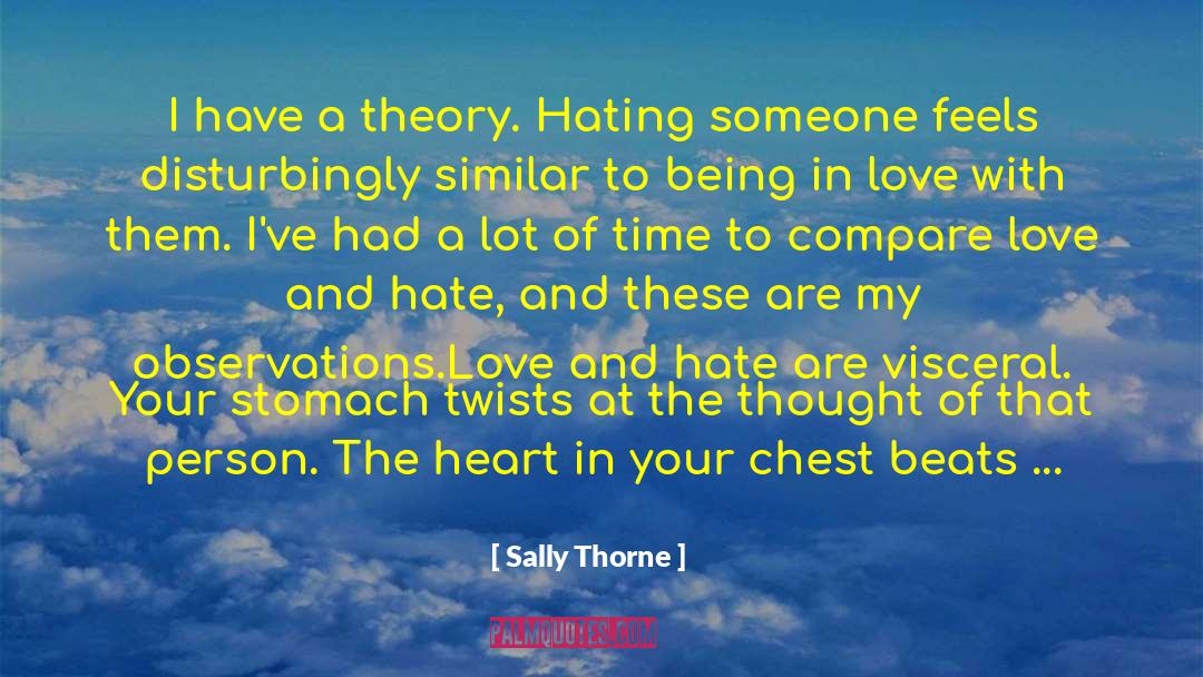 Effect Of Hating Someone quotes by Sally Thorne