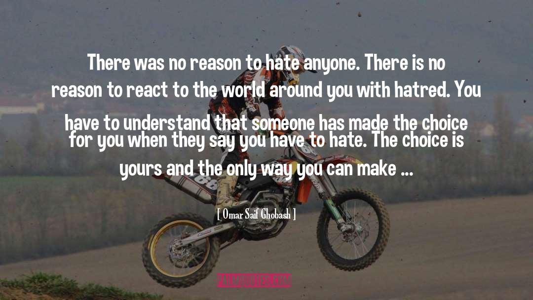 Effect Of Hating Someone quotes by Omar Saif Ghobash