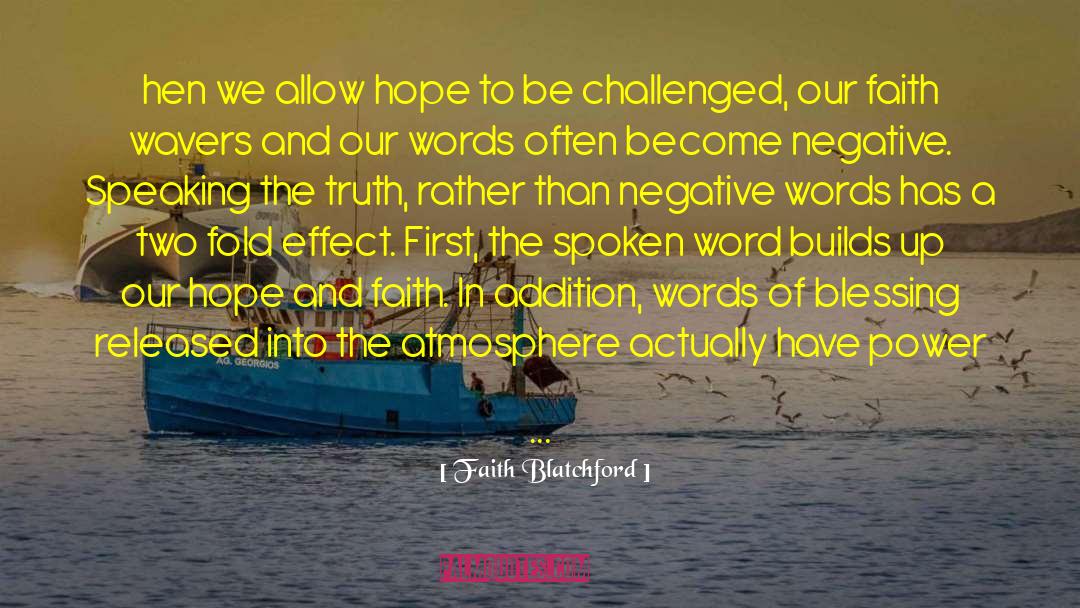 Effect Of Negative Speech quotes by Faith Blatchford