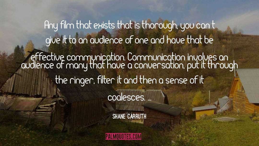 Effective Communication quotes by Shane Carruth