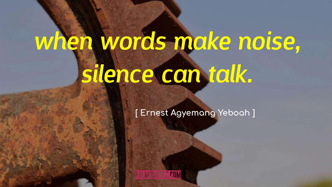 Effective Communication quotes by Ernest Agyemang Yeboah