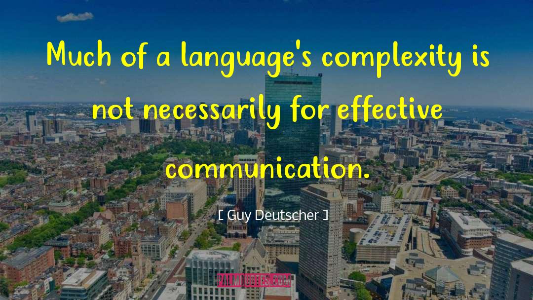 Effective Communication quotes by Guy Deutscher