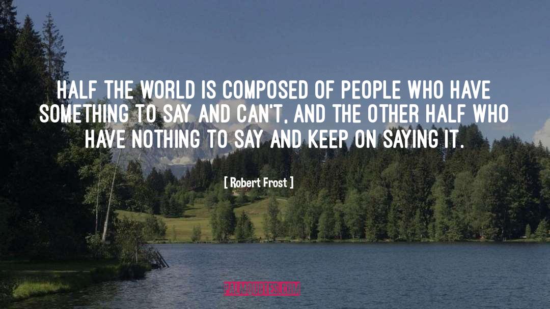 Effective Communication quotes by Robert Frost