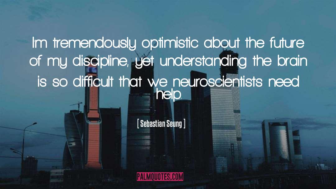 Effective Discipline quotes by Sebastian Seung