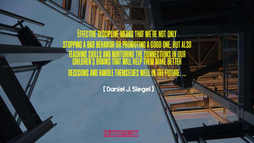 Effective Discipline quotes by Daniel J. Siegel