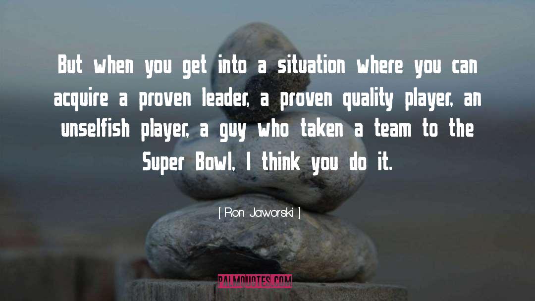Effective Leadership quotes by Ron Jaworski