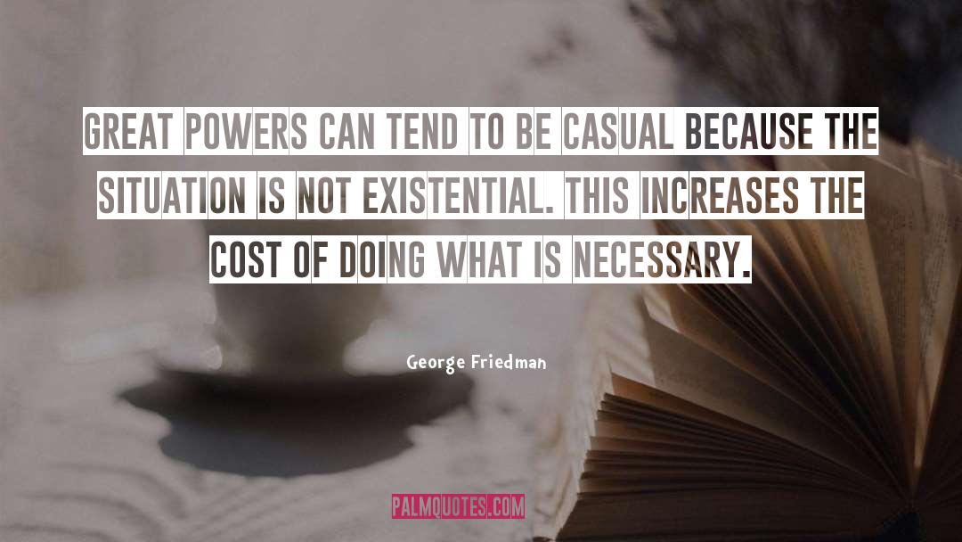 Effective Leadership quotes by George Friedman