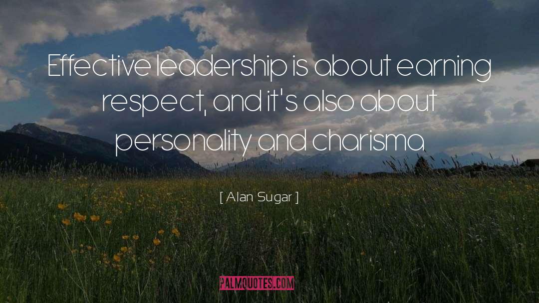 Effective Leadership quotes by Alan Sugar