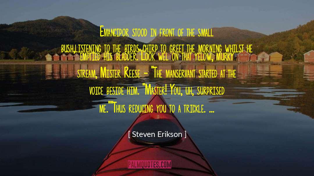 Effective Listening quotes by Steven Erikson