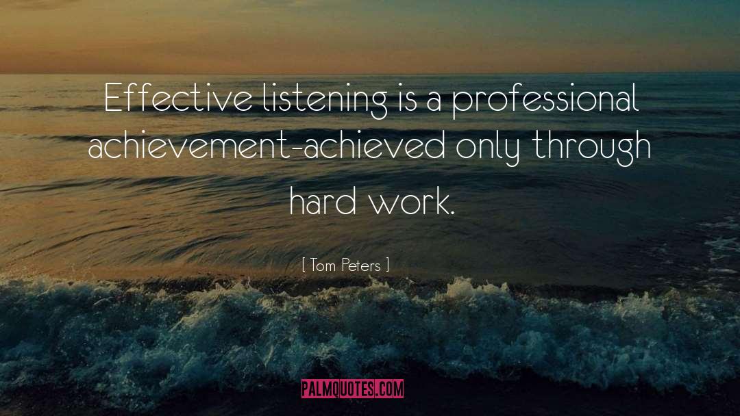 Effective Listening quotes by Tom Peters