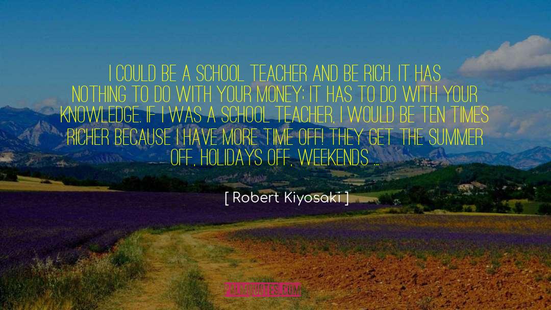 Effective Teacher quotes by Robert Kiyosaki