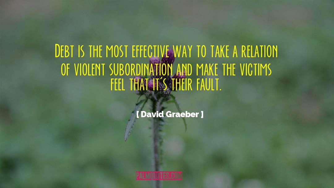 Effective Way Of Learning quotes by David Graeber