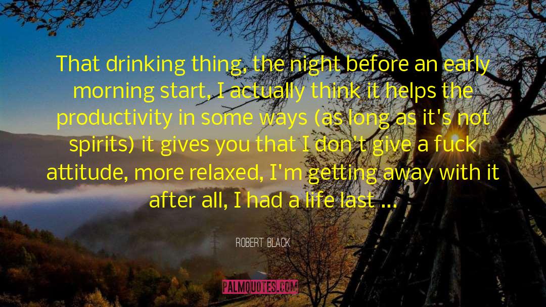 Effectiveness And Attitude quotes by Robert Black