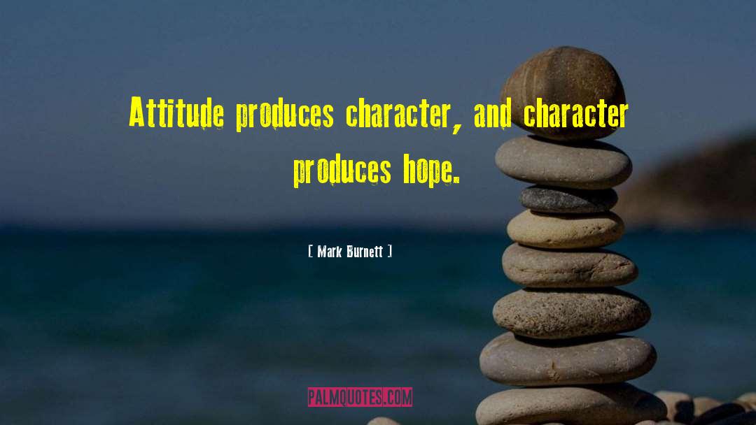 Effectiveness And Attitude quotes by Mark Burnett