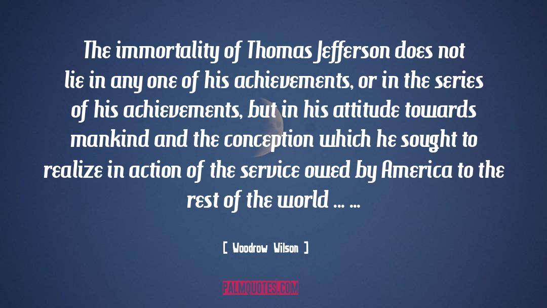 Effectiveness And Attitude quotes by Woodrow Wilson