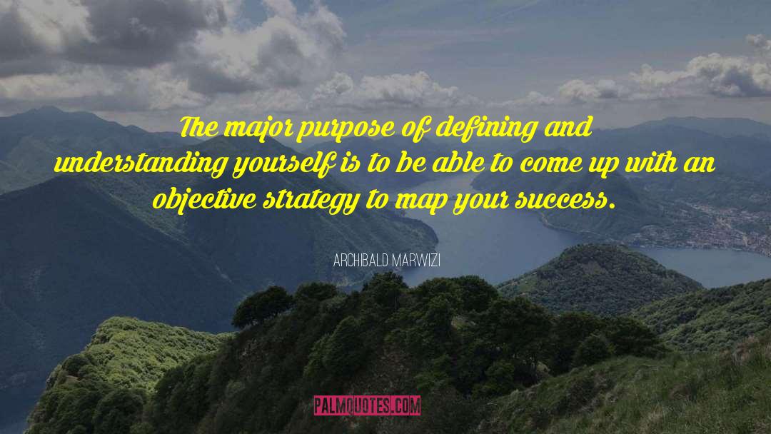 Effectiveness quotes by Archibald Marwizi