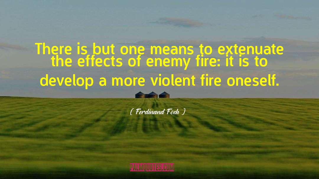 Effects Of Kindness quotes by Ferdinand Foch