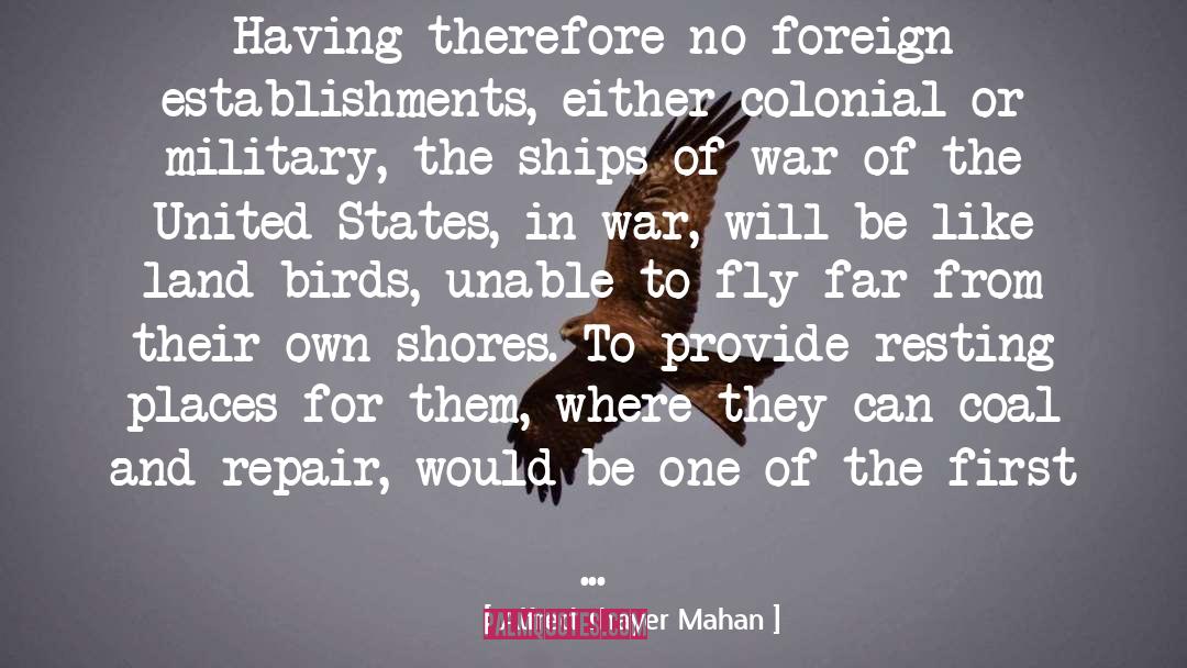 Effects Of War quotes by Alfred Thayer Mahan