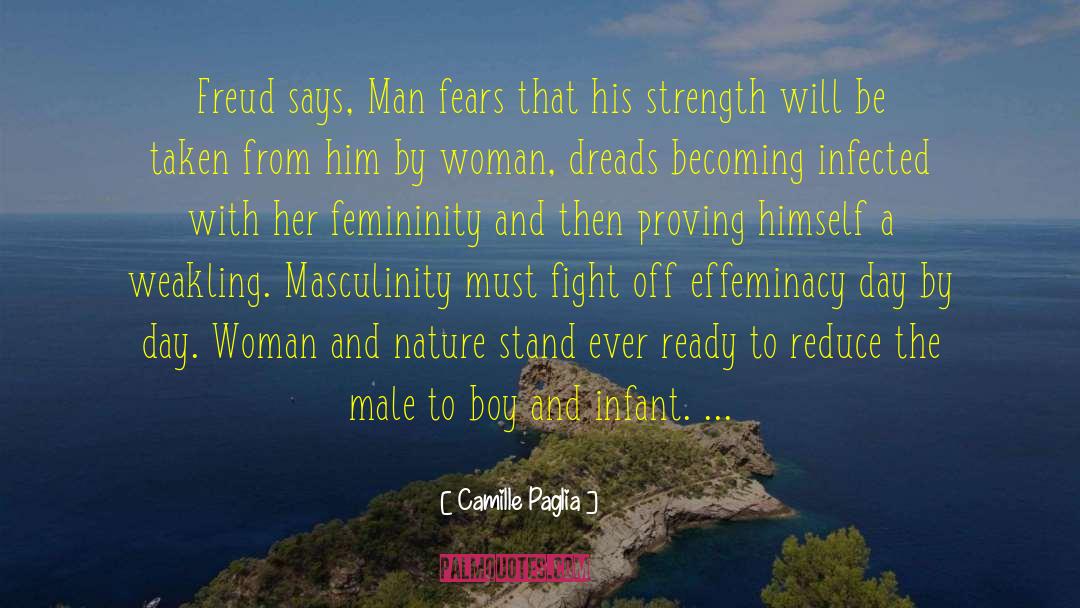 Effeminacy quotes by Camille Paglia