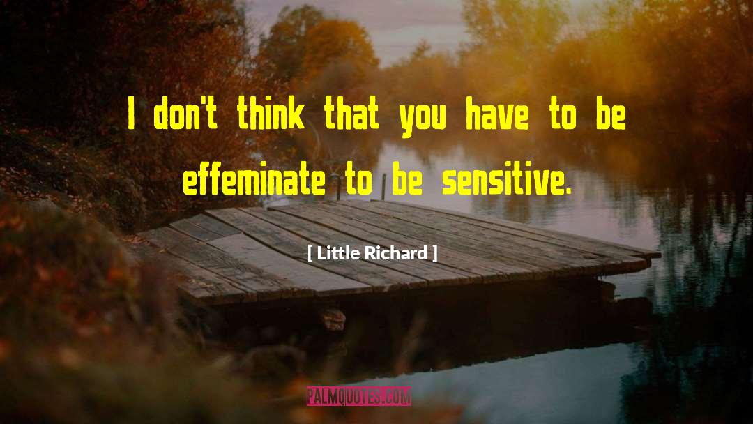Effeminate quotes by Little Richard