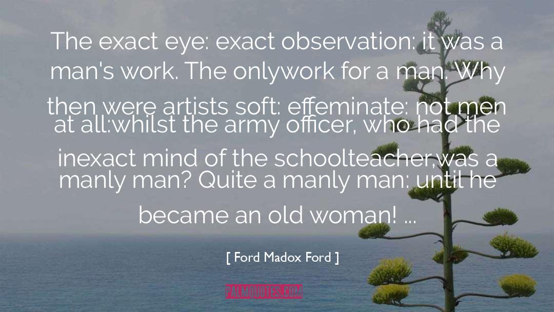 Effeminate quotes by Ford Madox Ford