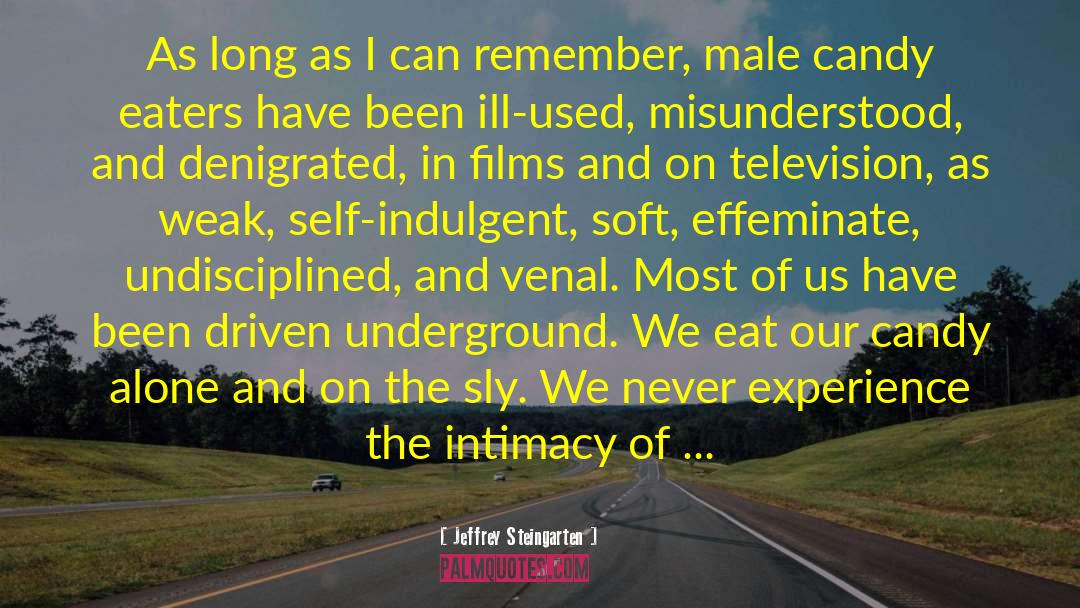 Effeminate quotes by Jeffrey Steingarten