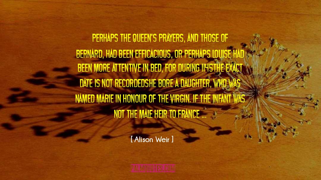 Efficacious quotes by Alison Weir