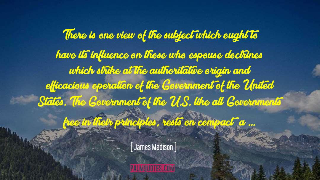 Efficacious quotes by James Madison