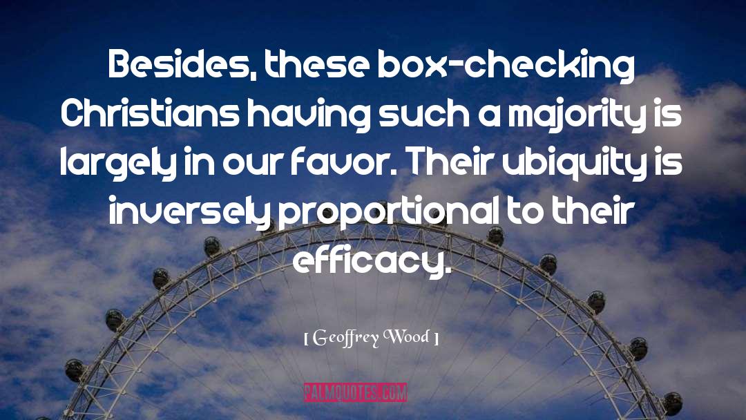 Efficacy quotes by Geoffrey Wood